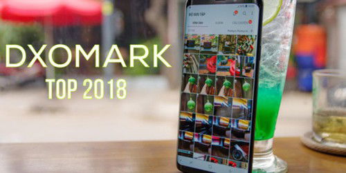 Tổng kết smartphone có camera tốt nhất trong danh sách DxOMark