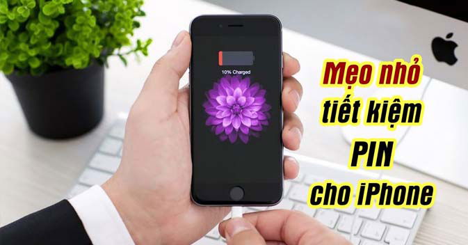 Một số thủ thuật bảo vệ pin cho iPhone