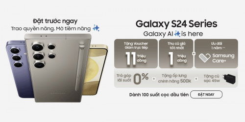 Đặt hàng trước Galaxy S24 series, giá chỉ từ 15,49 triệu tại 007WIN