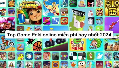 Top Game Poki online miễn phí hay nhất 2024, tải về ngay!