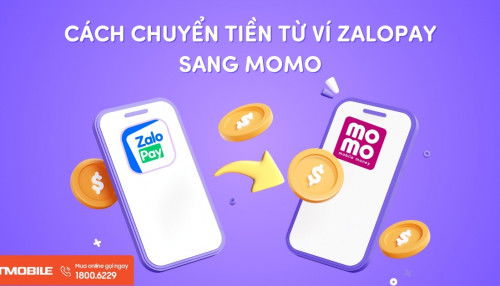 Cách chuyển tiền từ ví ZaloPay sang ví Momo chỉ trong vài nốt nhạc!