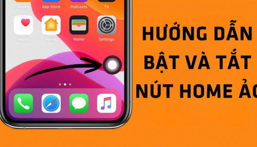 Cách bật/tắt nút home ảo trên iPhone, Android chỉ với vài thao tác