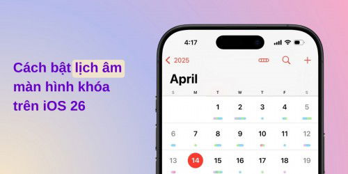 Cách bật lịch âm App 007Win hỗ trợ đa dạng nền tảng khóa trên iOS 26