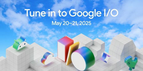 Google I/O 2025: Cách theo dõi sự kiện và những tính năng đáng mong chờ