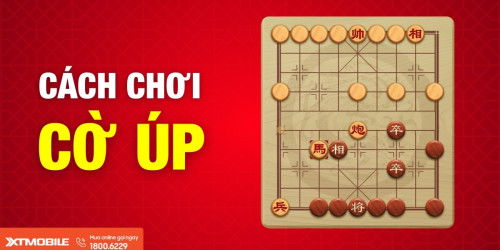 Hướng dẫn cách chơi Cờ Úp - Luật chơi, mẹo, chiến thuật chơi Cờ Úp