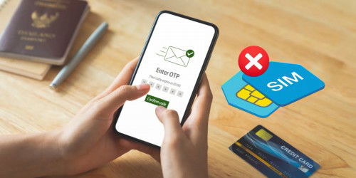 Cách lấy mã OTP khi bị mất SIM nhanh chóng và an toàn nhất