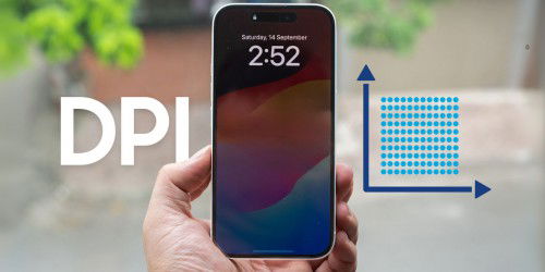 DPI là gì? Có chỉnh được DPI trên iPhone không?
