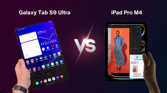 Mua iPad Pro M4 hay Galaxy Tab S9 Ultra tùy thuộc vào nhu cầu của từng khách hàng