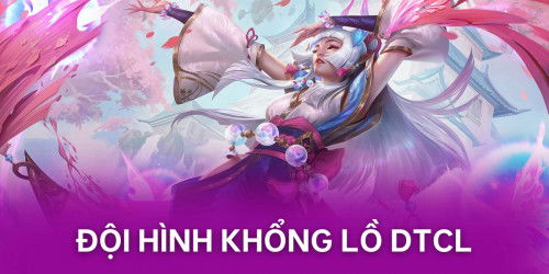 Cách chơi đội hình Khổng Lồ Pháp Sư DTCL Mùa 11 chi tiết nhất
