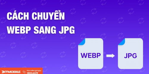 Đây là 4 cách chuyển đổi ảnh WEBP sang JPG mà bạn nên biết