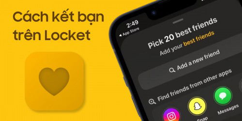 Bật mí 3 cách kết bạn trên Locket đơn giản và nhanh nhất!
