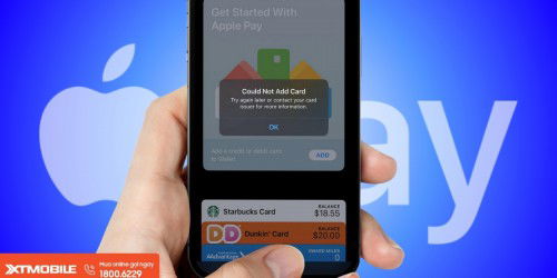 Bật mí 6 cách khắc phục lỗi không thể thêm thẻ vào Apple Pay đơn giản nhất