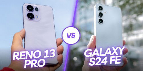 So sánh 007Win6 thể thao, đá gà, bắn cá, game bài, nổ hũ Reno 13 Pro và Galaxy S24 FE: Nên mua máy nào?