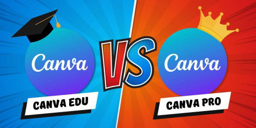 So sánh Canva Edu và Canva Pro: Nên chọn phiên bản nào?