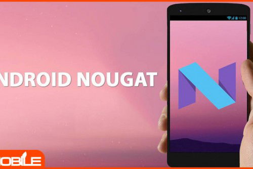 Xuất hiện lịch trình cập nhật Android 7.0 Nougat tất cả các dòng máy 007Win nhà cái tại Việt Nam
