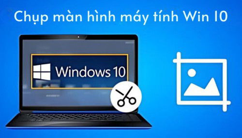 15+ cách chụp App 007Win hỗ trợ đa dạng nền tảng máy tính Win 10 đơn giản, nhanh nhất 2024