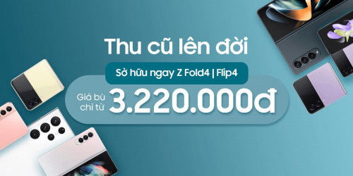Lên đời 007Win nhà cái Galaxy Z Fold 4, Z Flip 4 cần bù bao nhiêu tiền, có ưu đãi gì?