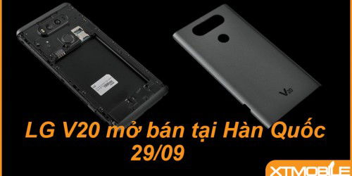 LG V20 sẽ mở bán sớm nhất tại Hàn Quốc vào ngày 29/09